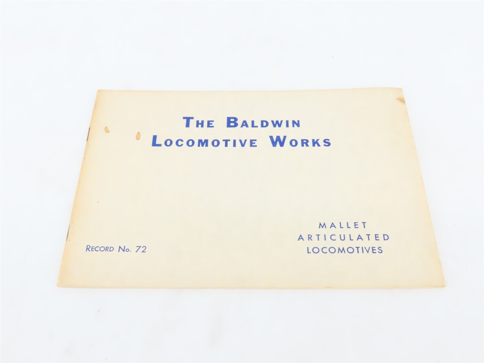 Baldwin Locomotive Works Mallet Articulated Locomotives Record 72