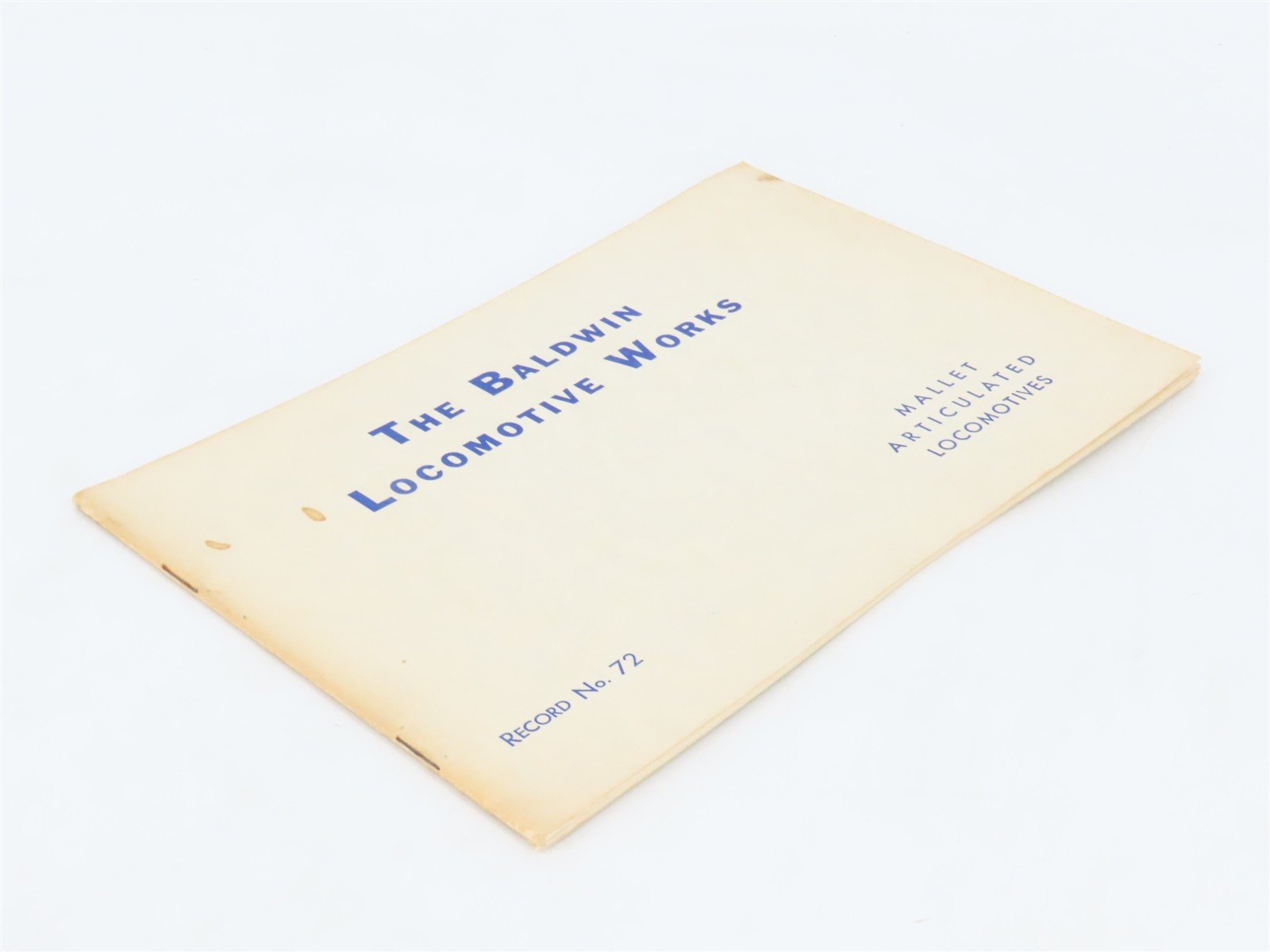 Baldwin Locomotive Works Mallet Articulated Locomotives Record 72