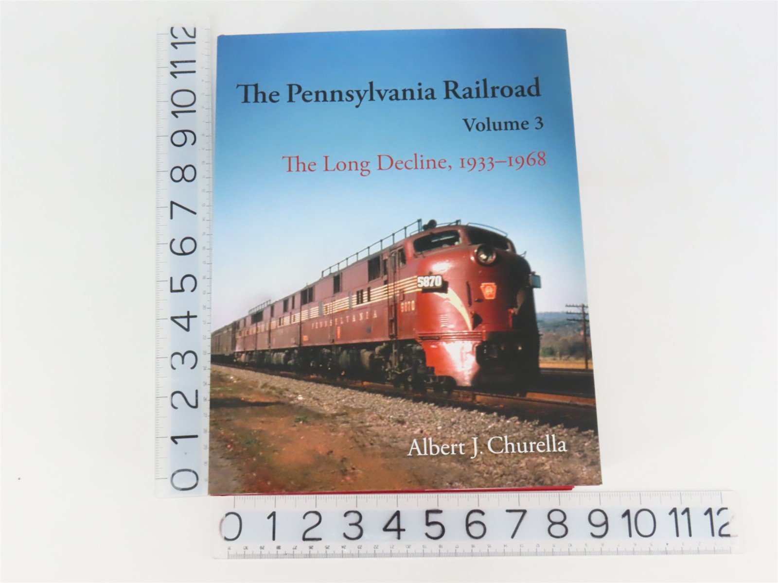 The Pennsylvania Railroad Vol. 3: The Long Decline, 1933-1968 by Churella ©2024