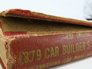 1879 Car Builder's Dictionary's Illustrations, Car Plans & Ads... ©1949 Reprint