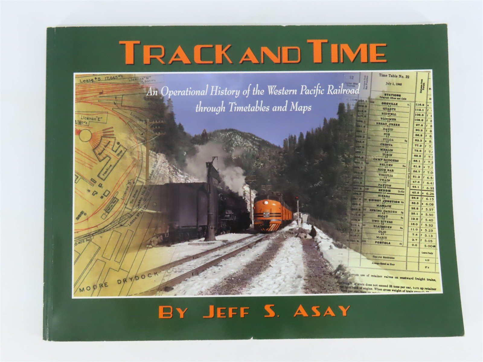 Track & Time: ...Western Pacific Railroad by Jeff S. Asay ©2006 SC Book
