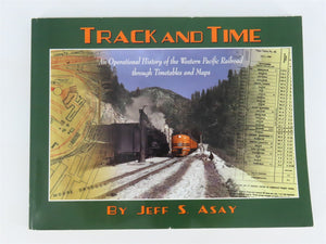 Track & Time: ...Western Pacific Railroad by Jeff S. Asay ©2006 SC Book