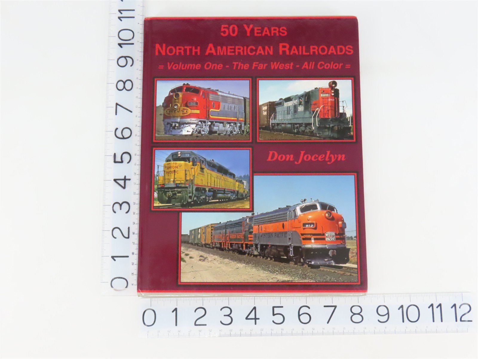 50 Years North American Railroads Vol. 1: The Far West by Don Jocelyn ©2017