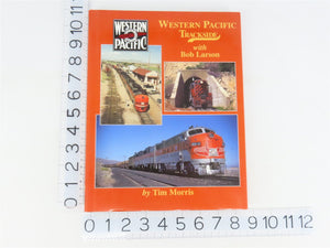 Morning Sun: Western Pacific Trackside with Bob Larson by Tim Morris ©1999