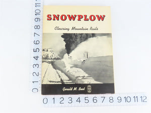 Snowplow: Clearing Mountain Rails by Gerald M. Best ©1966 HC Book