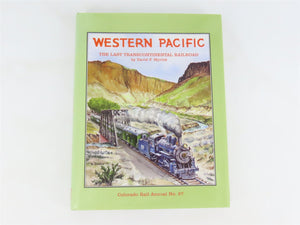 Western Pacific: The Last Transcontinental Railroad by David F. Myrick ©2006