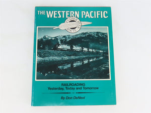 The Western Pacific Feather River Route by Don DeNevi ©1978 HC Book