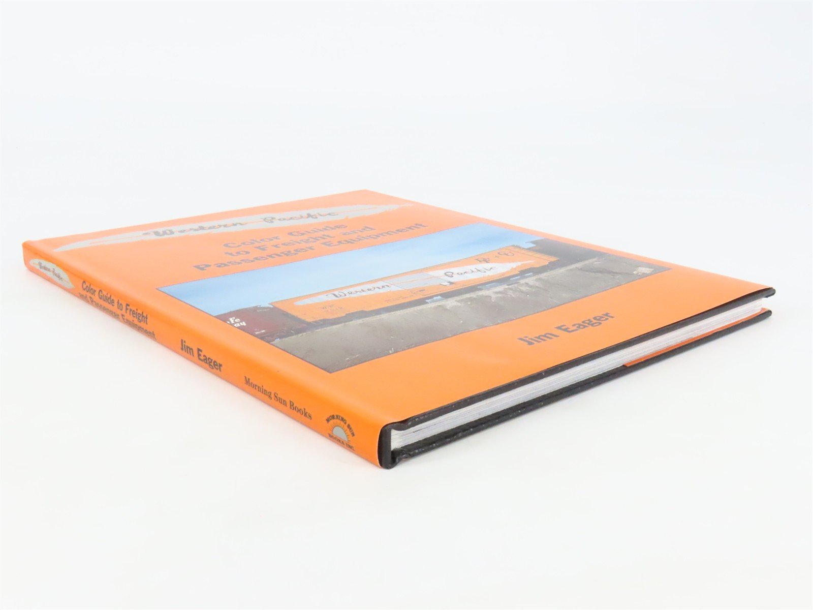 Morning Sun: Western Pacific Color Guide to Freight & Passenger Equipment ©2001