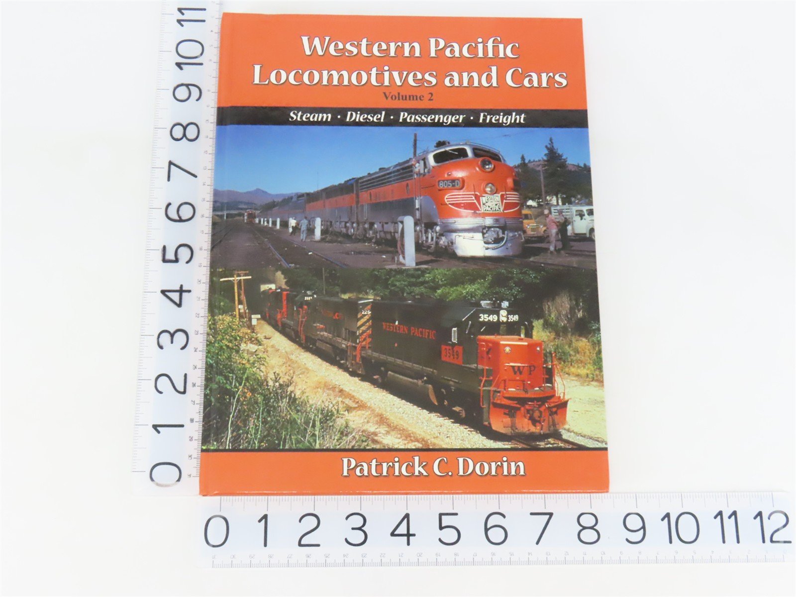 Western Pacific Locomotives & Cars Vol. 2 by Patrick C. Dorin ©2006 HC Book