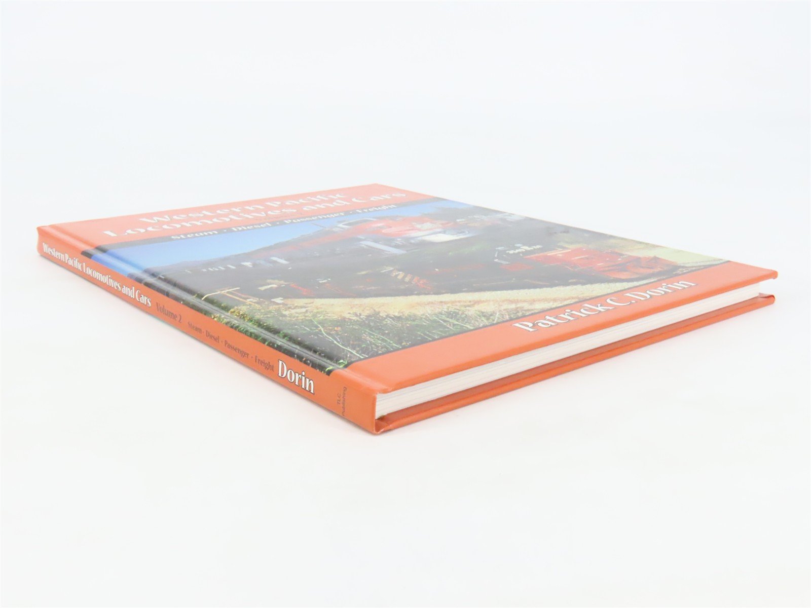 Western Pacific Locomotives & Cars Vol. 2 by Patrick C. Dorin ©2006 HC Book