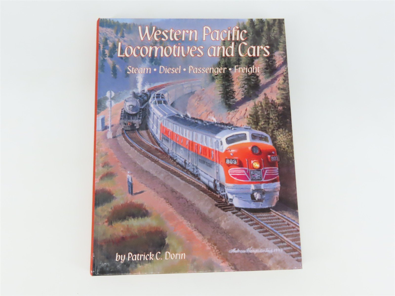 Western Pacific Locomotives & Cars by Patrick C. Dorin ©1998 HC Book