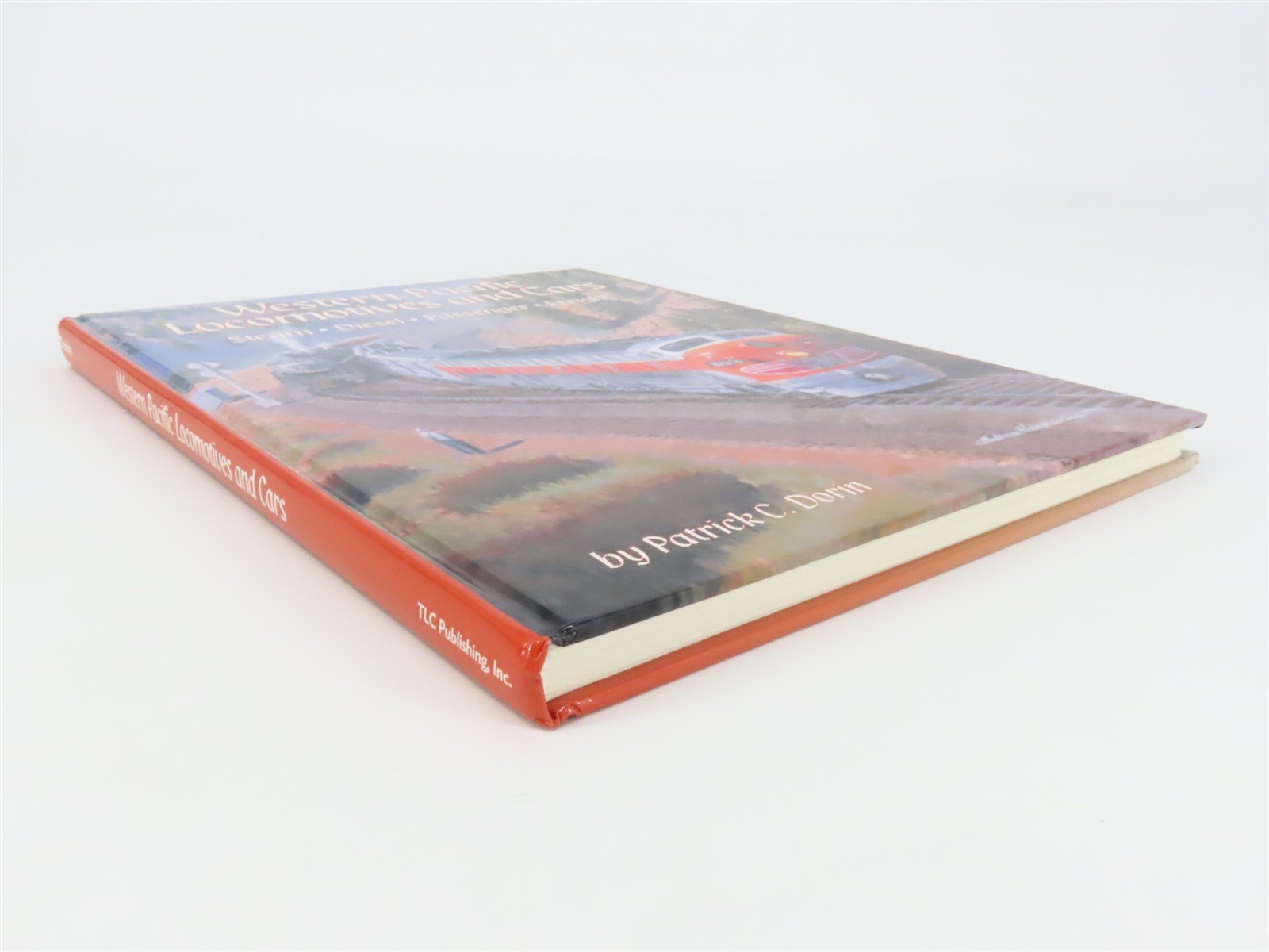 Western Pacific Locomotives & Cars by Patrick C. Dorin ©1998 HC Book