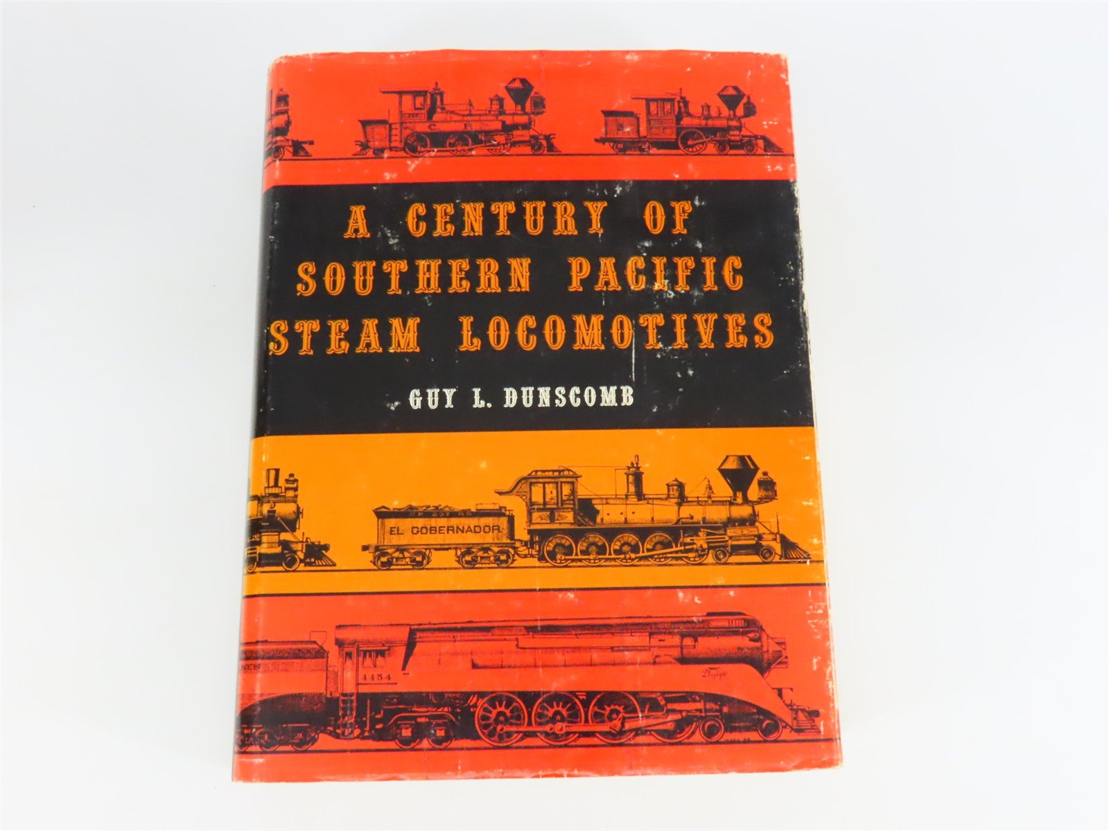 A Century of Southern Pacific Steam Locomotives by Guy Dunscomb ©1972 HC Book