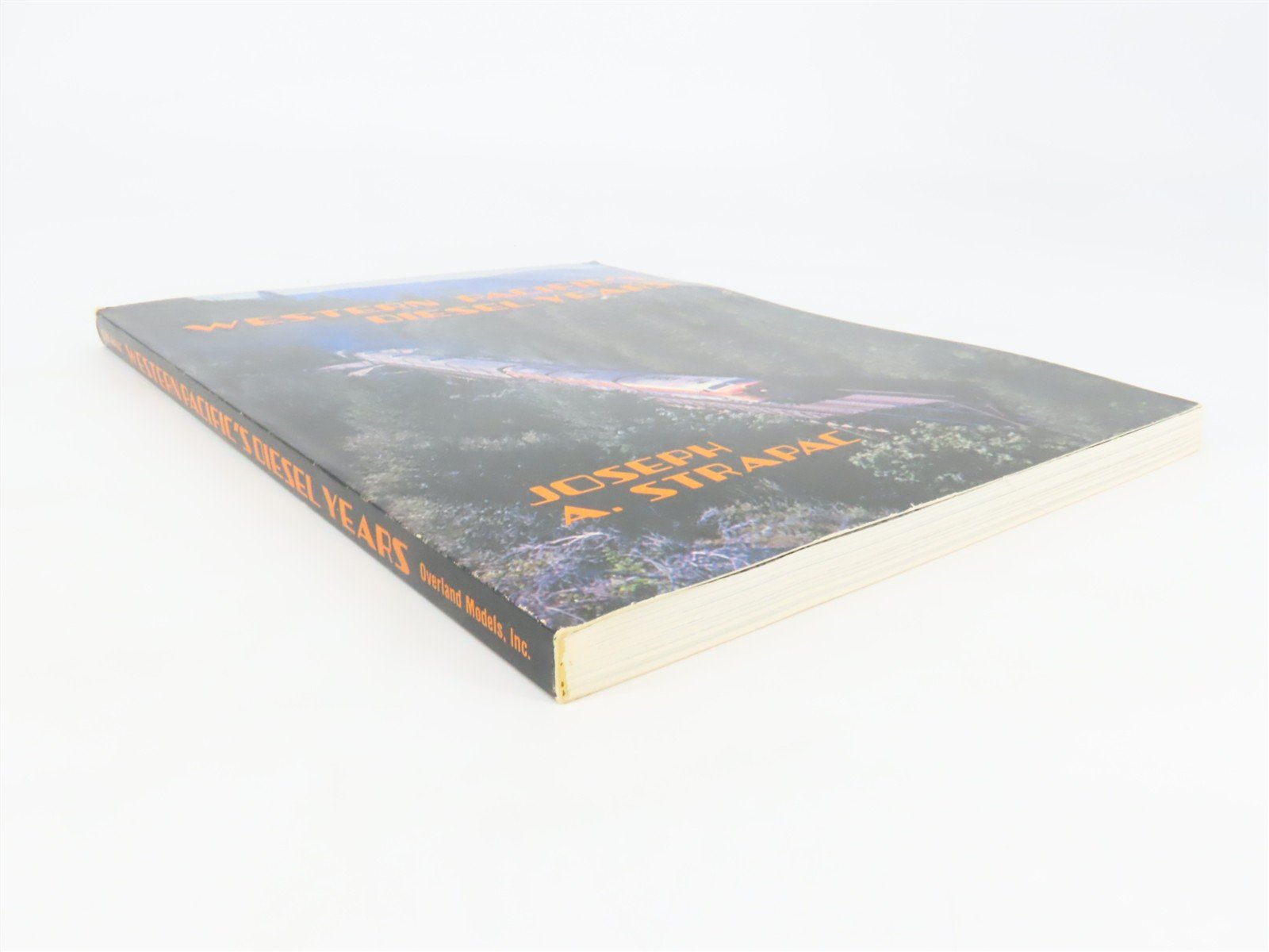 Western Pacific's Diesel Years by Joseph A. Strapac ©1980 SC Book
