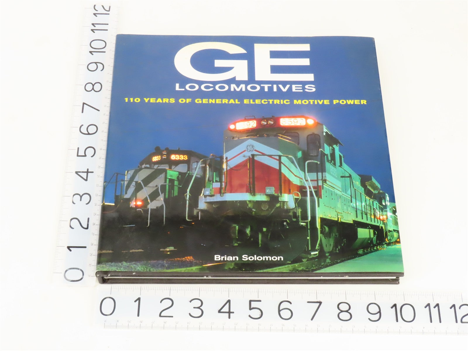 GE Locomotives - 110 Years Of General Electric Motive Power by Solomon ©2003