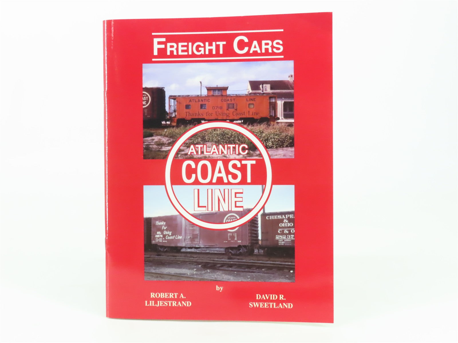 Atlantic Coast Line Freight Cars by R.A. Liljestrand & D.R. Sweetland SC Book
