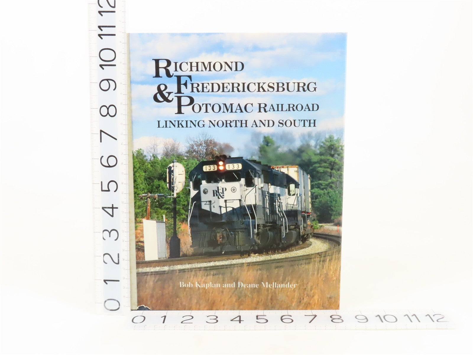 Richmond Fredericksburg & Potomac Railroad - Linking North And South HC Book
