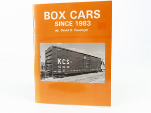 Box Cars Since 1983 by David G. Casdorph ©1994 SC Book