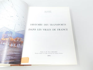 History of Transport in cities of France by Jean Robert ©1974 HC Book-French