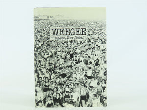 Weegee Naked New York by John Coplans ©1997 HC Book