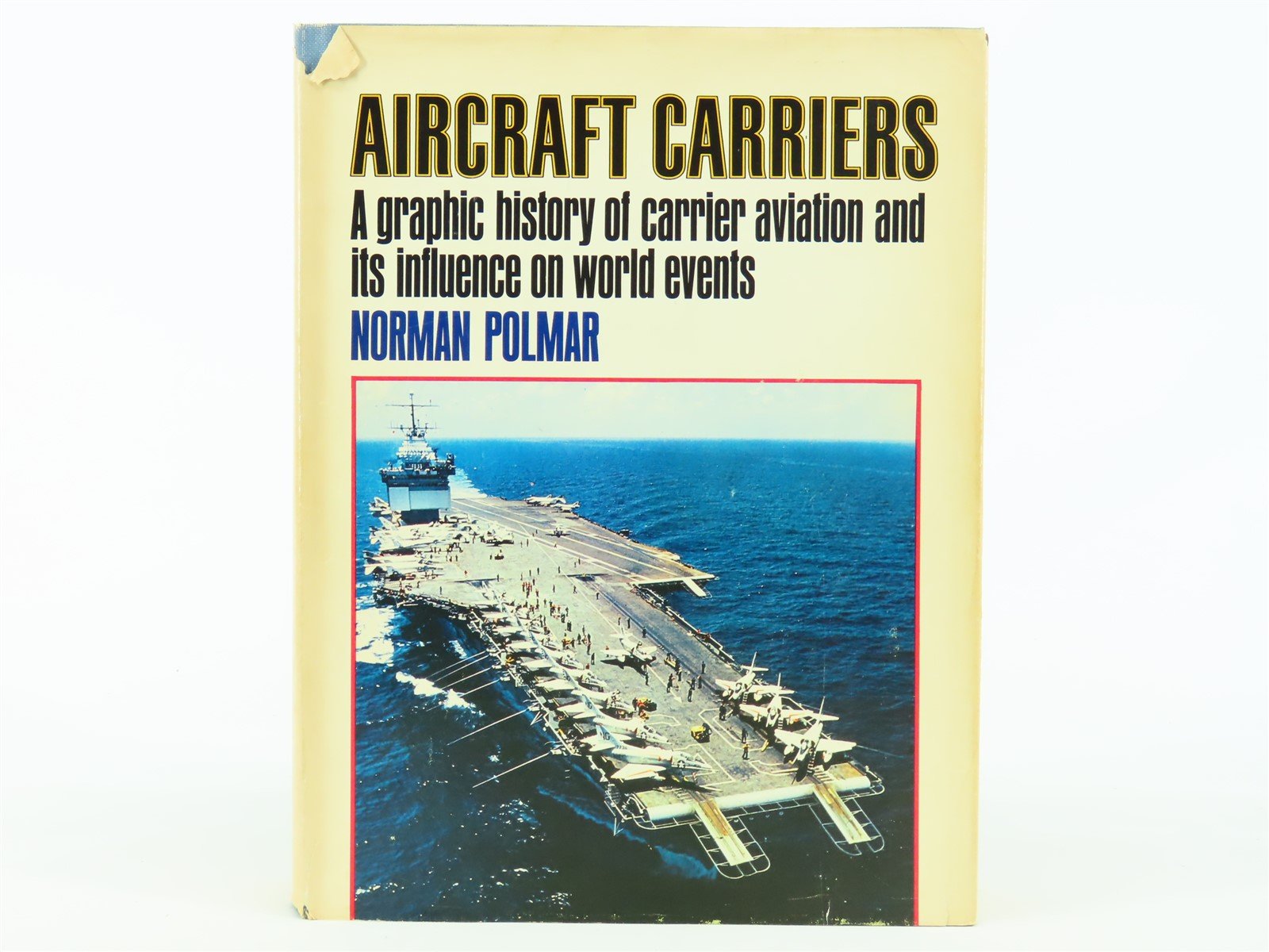 Aircraft Carriers by Norman Polmar ©1969 HC Book