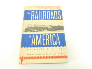 The Railroads of America by Merle Armitage ©1952 HC Book