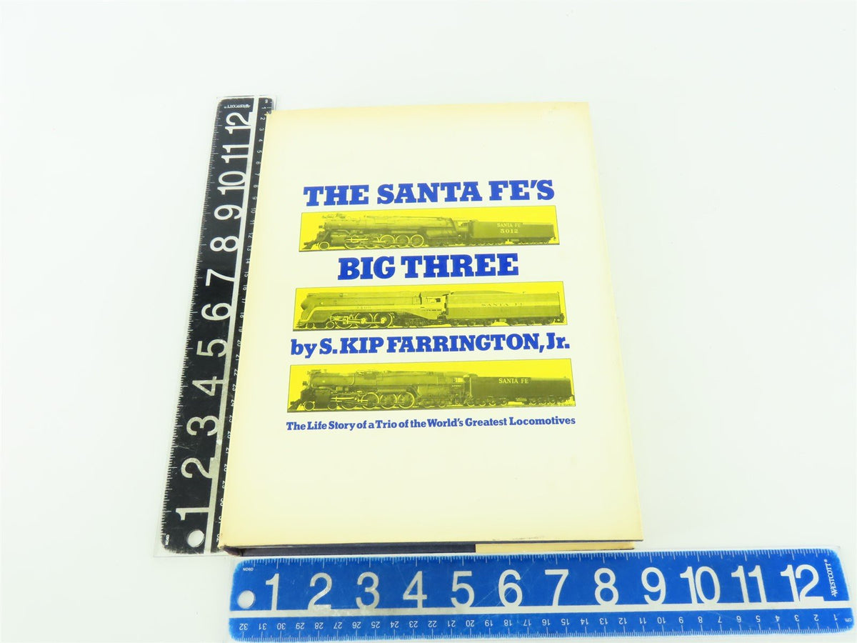 The Santa Fe&#39;s Big Three by S. Kip Farrington ©1972 HC Book