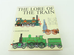 The Lore Of The Train by Cuthbert Hamilton Ellis ©1981 HC Book