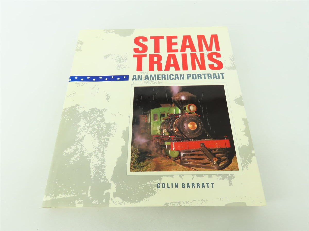 Steam Trains An American Portrait by Colin Garratt ©1989 HC Book