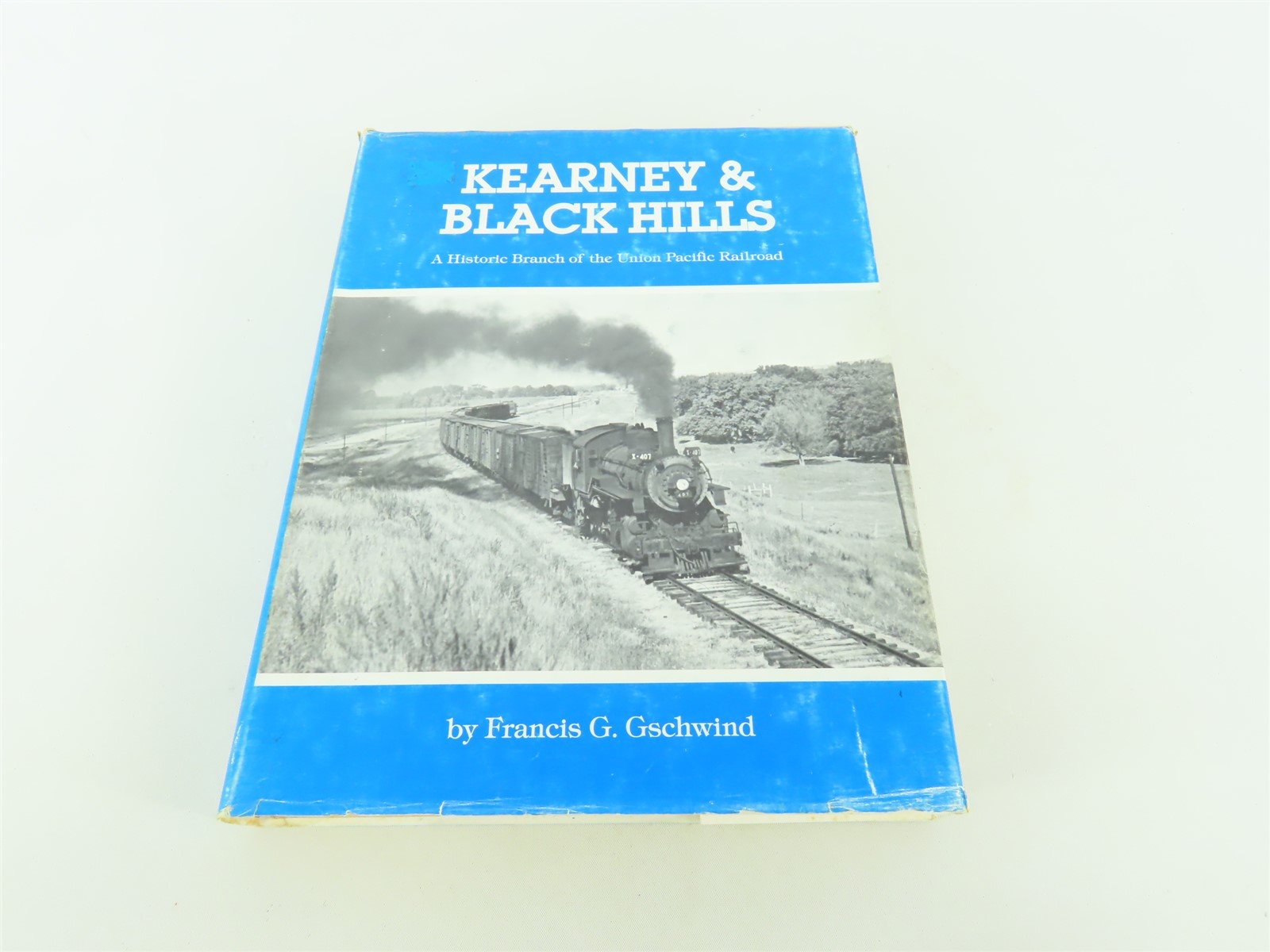 Kearney & Black Hills by Francis G Gschwind ©1990 HC Book
