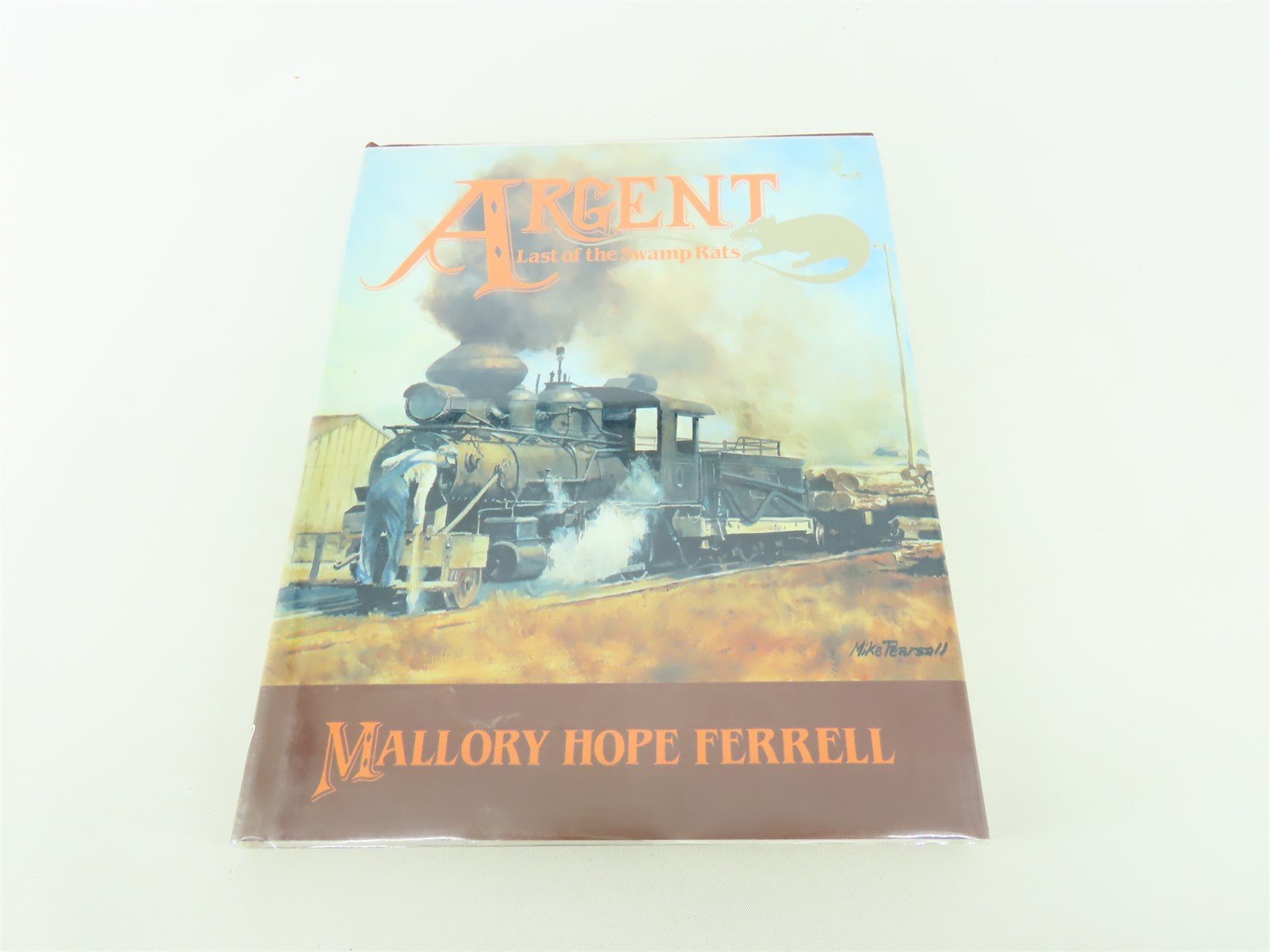 Argent Last Of The Swamp Rats by Mallory Hope Ferrell ©1994 HC Book