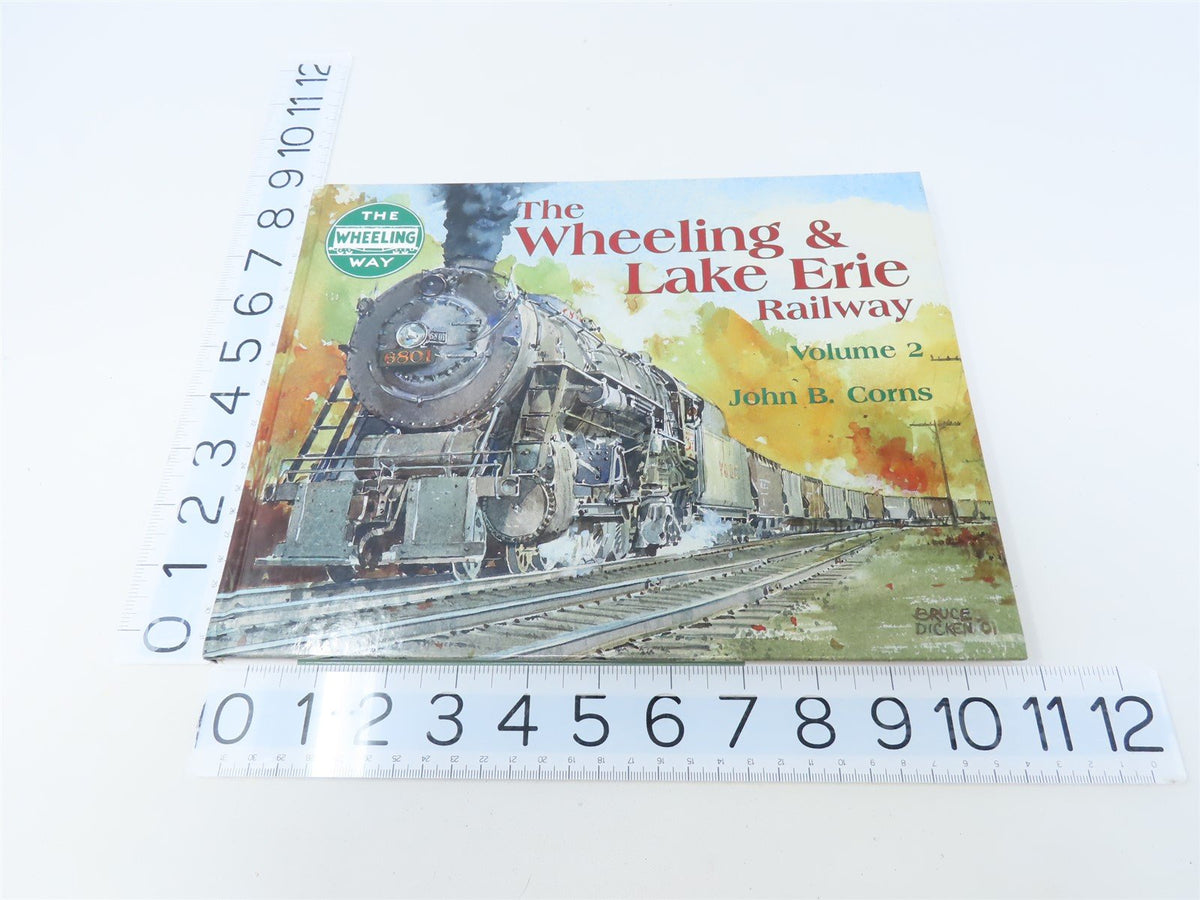 The Wheeling &amp; Lake Erie Railway Vol.2 by John B Corns © 2002 HC Book