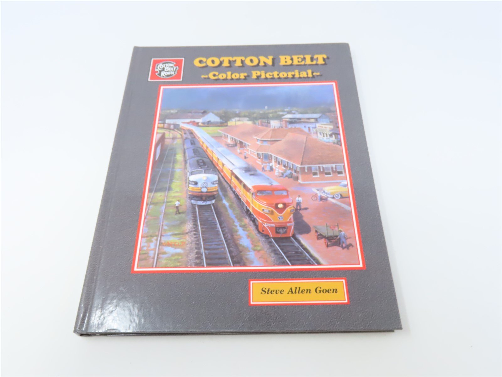 Cotton Belt Color Pictorial by Steve Allen Goen © 1999 HC Book