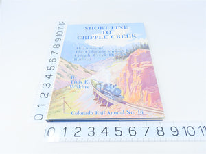 CRM Annual #16 Short Line to Cripple Creek by Tivis E. Wilkins ©1983 HC Book