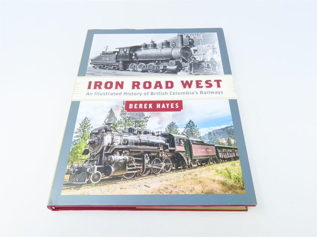 Iron Road West by Derek Hayes ©2018 HC Book