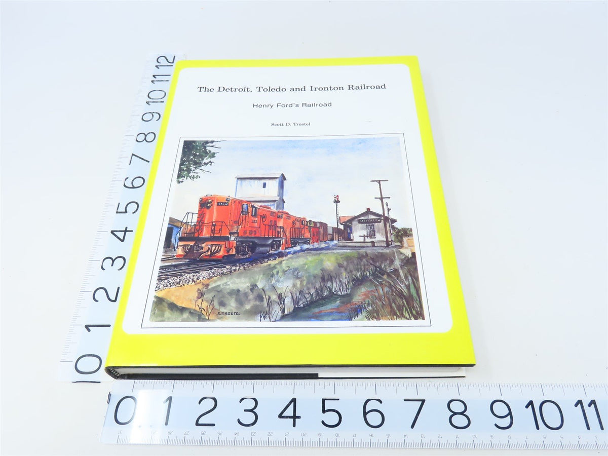 The Detroit, Toledo &amp; Ironton Railroad by Scott D Trostel ©1988 HC Book
