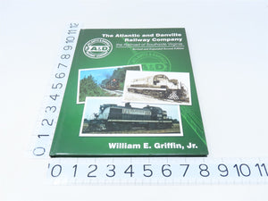 The Atlantic & Danville Railway Company by William E Griffin Jr. ©2006 HC Book