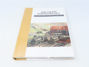The Gilpin Railroad Era by Dan Abbott & Dell A. McCoy ©2009 HC Book-Signed