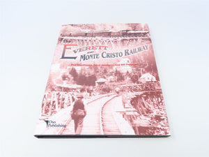 The Everett & Monte Cristo Railway by Woodhouse, Jacobson & Petersen ©2000 HC BK