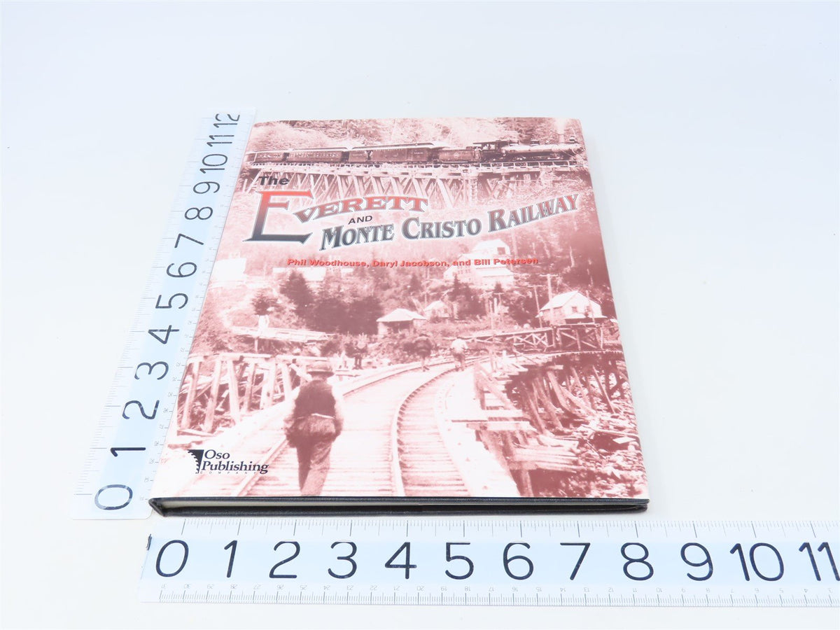 The Everett &amp; Monte Cristo Railway by Woodhouse, Jacobson &amp; Petersen ©2000 HC BK