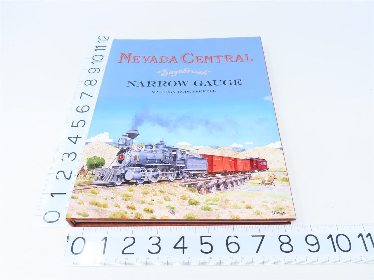 Nevada Central: Sagebrush Narrow Gauge by Mallory Hope Ferrell ©2010 HC Book