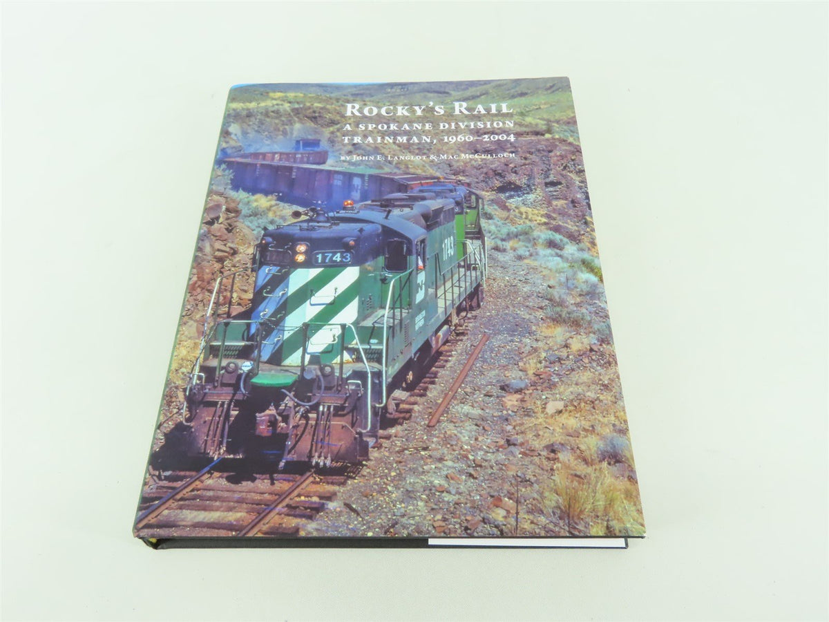 Rocky&#39;s Rail A Spokane Division Trainman 1960-2004 -Langlot &amp; McCulloch ©2020 HC