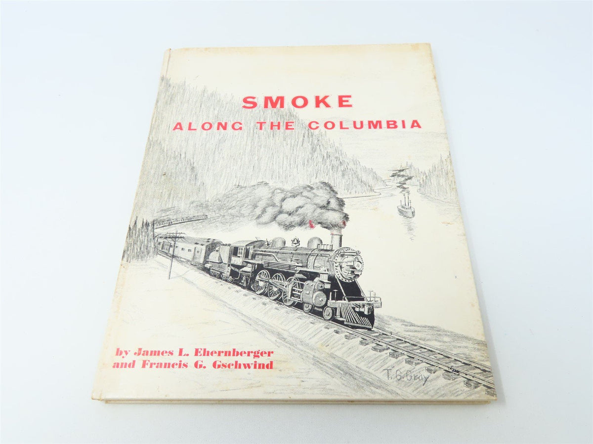 Smoke Along The Columbia by James Ehernberger &amp; Francis Gschwind ©1968 HC Book