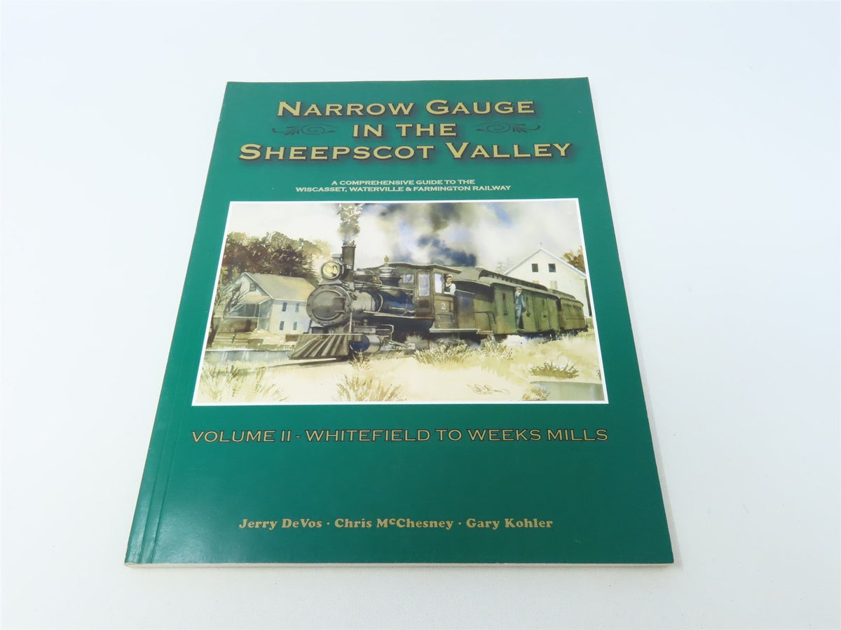 Narrow Gauge In The Sheepscot Valley by McChesney, DeVos &amp; Kohler ©2002 SC Book