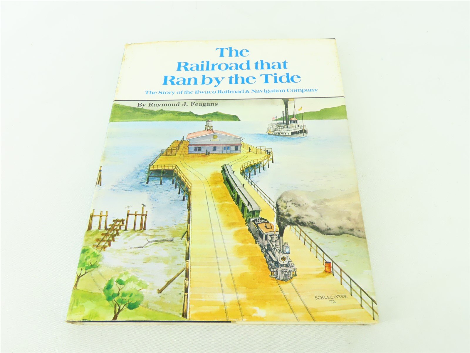 The Railroad That Ran by the Tide by Raymond J. Feagans ©1981 HC Book