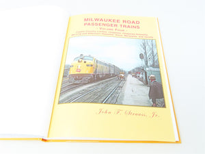 Milwaukee Road Passenger Trains Volume Four by John F Strauss Jr ©2019 HC Book