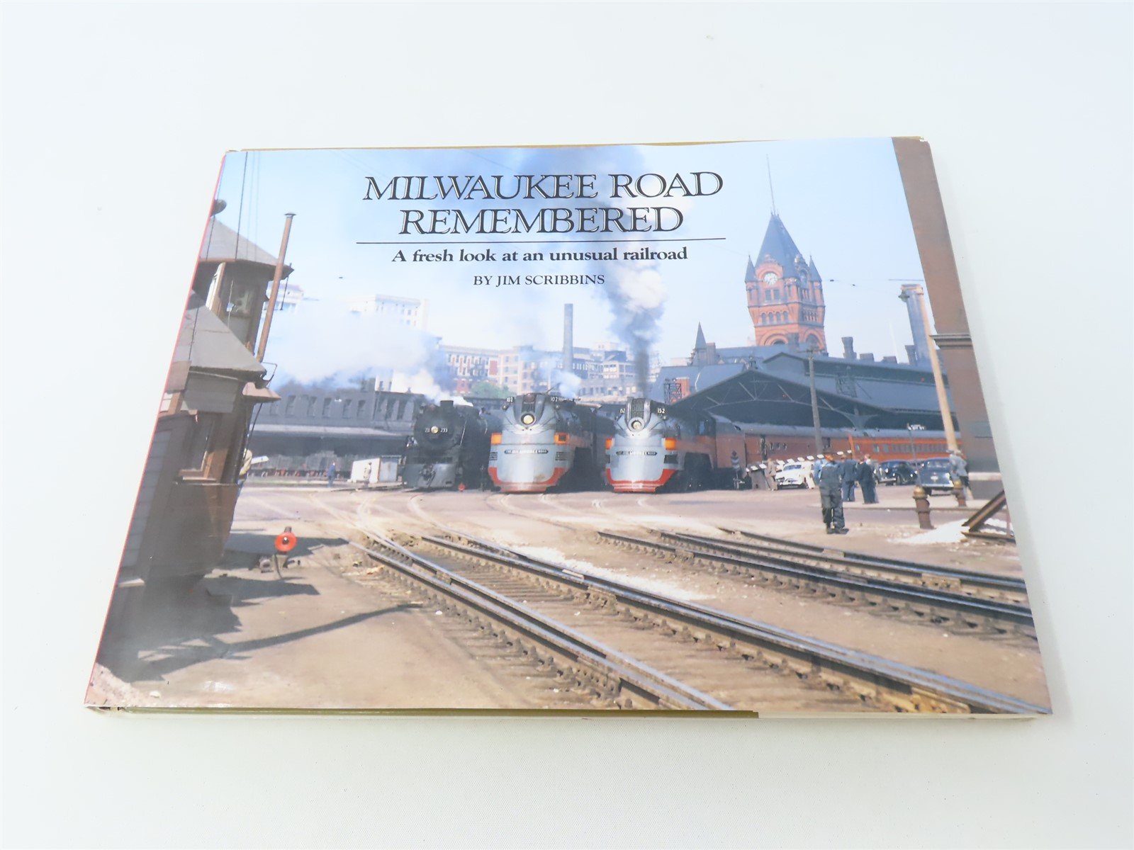 Milwaukee Road Remembered A Fresh Look... by Jim Scribbins ©1991 HC Book