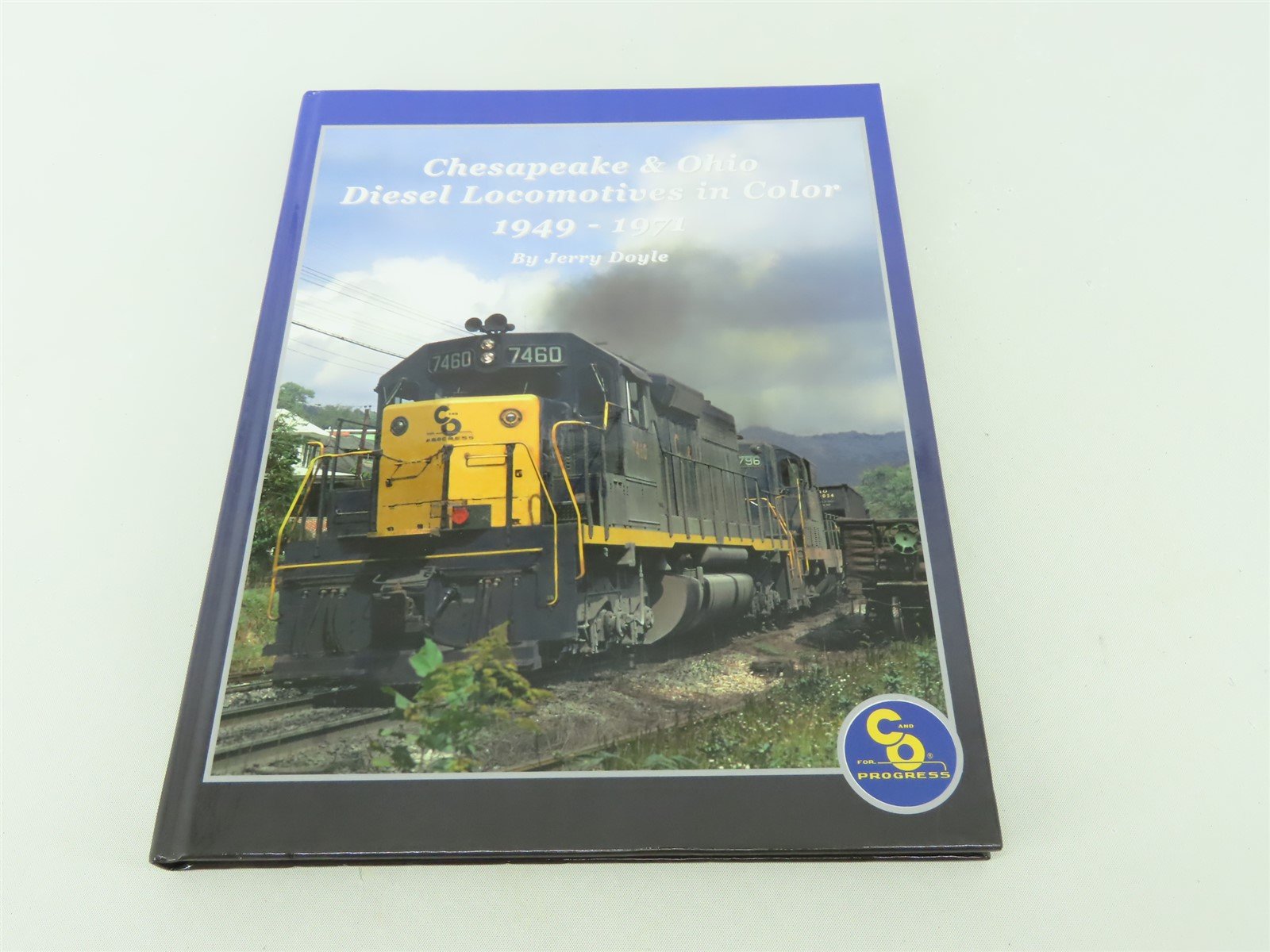 Chesapeake & Ohio Diesel Locomotives 1949-1972 by Jerry Doyle ©2006 HC Book