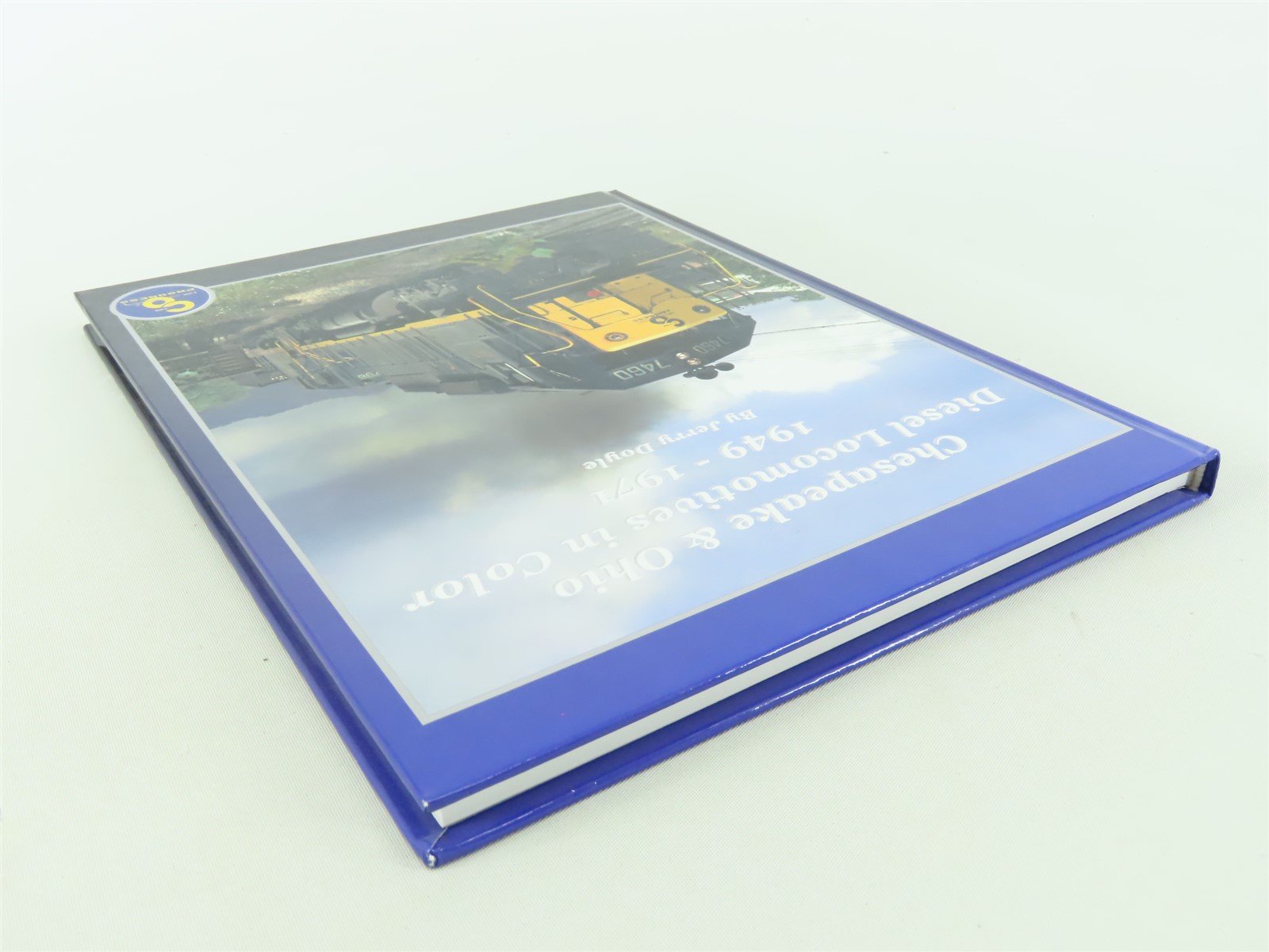 Chesapeake & Ohio Diesel Locomotives 1949-1972 by Jerry Doyle ©2006 HC Book