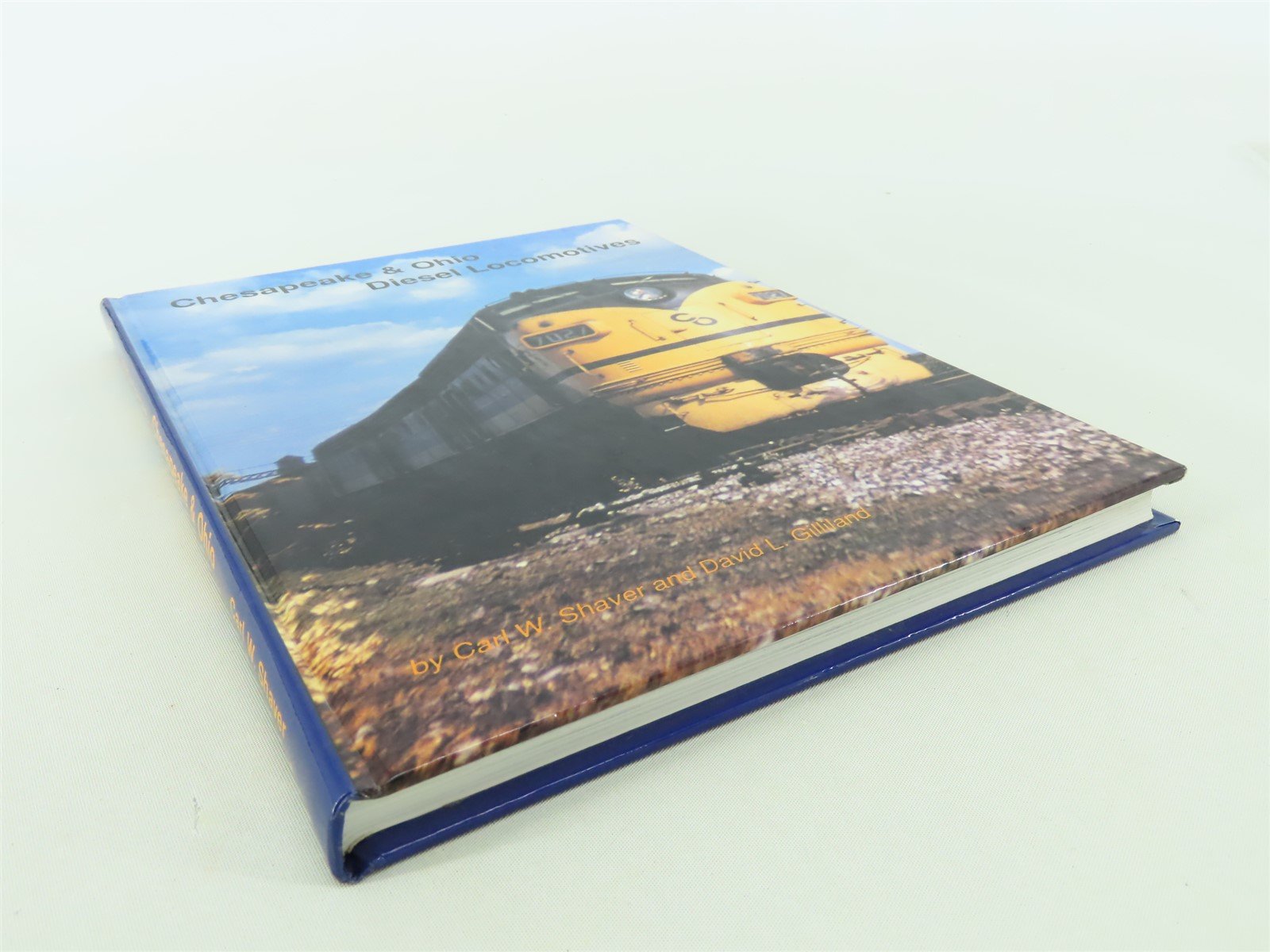 Chesapeake & Ohio Diesel Locomotives by Shaver & Gilliland ©1994 HC Book